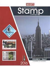 2016 Scott Catalogue Volume 6 (Countries San-Z): Standard Postage Stamp Catalogue