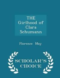 The Girlhood of Clara Schumann - Scholar's Choice Edition