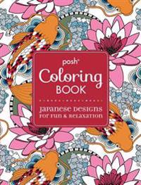Posh Adult Coloring Book: Japanese Designs for Fun and Relaxation
