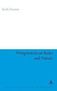 Wittgenstein on Rules and Nature