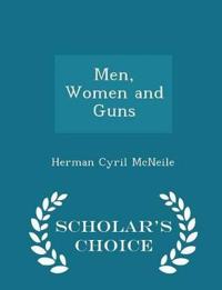 Men, Women and Guns - Scholar's Choice Edition