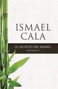 El Secreto del Bambu: Una Fabula