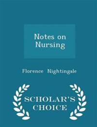 Notes on Nursing - Scholar's Choice Edition
