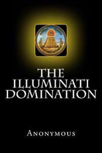 The Illuminati Domination