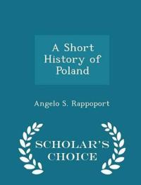 A Short History of Poland - Scholar's Choice Edition