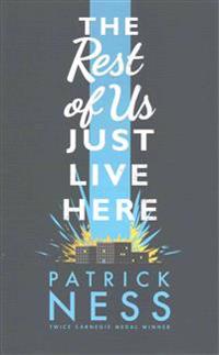 The Rest of Us Just Live Here