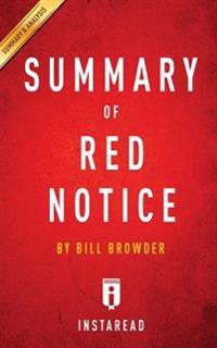 A 15-Minute Summary & Analysis of Bill Browder's Red Notice: A True Story of High Finance, Murder, and One Man's Fight for Justice