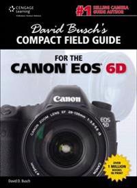 David Busch's Compact Field Guide for the Canon EOS 6D