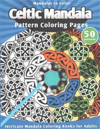 Mandalas to Color: Celtic Mandalas Pattern Coloring Pages