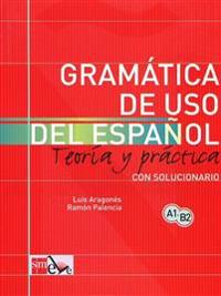 Gramatica De USO Del Espanol - Teoria Y Practica