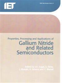 Properties, Processing and Applications of Gallium Nitride and Related Semi-Conductors