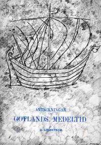 Anteckningar om Gotlands medeltid. 1