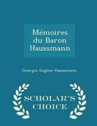 Memoires Du Baron Haussmann - Scholar's Choice Edition