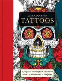 Tattoos: A Gorgeous Coloring Book with More Than 120 Illustrations to Complete