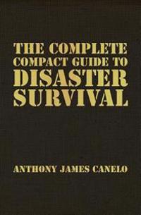 The Complete Compact Guide to Disaster Survival