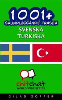 1001+ Grundlaggande Fraser Svenska - Turkiska
