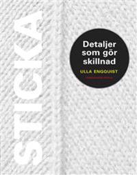 Sticka - Detaljer som gör skillnad