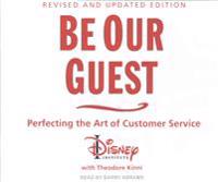 Be Our Guest: Perfecting the Art of Customer Service