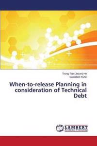 When-To-Release Planning in Consideration of Technical Debt