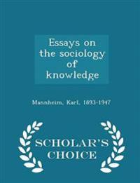 Essays on the Sociology of Knowledge - Scholar's Choice Edition