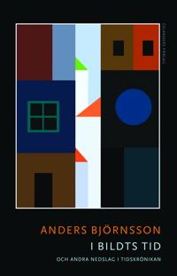 I Bildts tid och andra nedslag i tidskrönikan