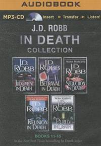 J. D. Robb in Death Collection Books 11-15: Judgment in Death, Betrayal in Death, Seduction in Death, Reunion in Death, Purity in Death