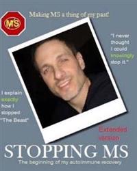Stopping MS - Extended Version: The Beginning of My Autoimmune Recovery