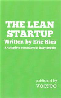 The Lean Startup: A Complete Summary for Busy People