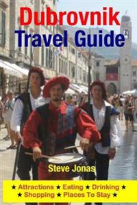 Dubrovnik Travel Guide: Attractions, Eating, Drinking, Shopping & Places to Stay