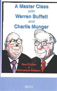A Master Class with Warren Buffett and Charlie Munger
