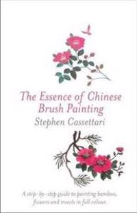 The Essence of Chinese Brush Painting