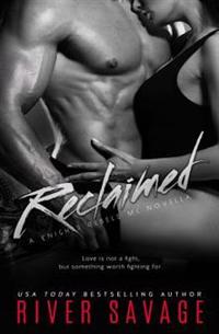 Reclaimed: A Knights Rebels MC Novella