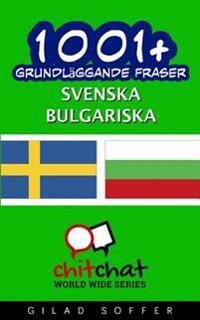 1001+ Grundlaggande Fraser Svenska - Bulgariska
