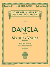 Dancla Op. 89 Six Airs Varies: First Series for the Violin with Piano Accompaniment