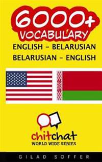 6000+ English - Belarusian Belarusian - English Vocabulary