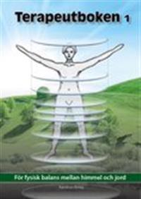Terapeutboken 1 - för fysisk balans mellan himmel och jord