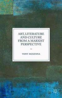 Art, Literature and Culture from a Marxist Perspective