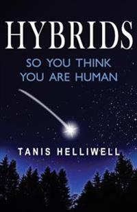 Hybrids: So You Think You Are Human