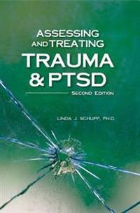 Assessing and Treating Trauma and Ptsd