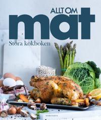 Allt om mat : stora kokboken