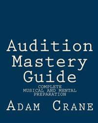 Audition Mastery Guide