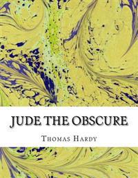 Jude the Obscure: (Thomas Hardy Classics Collection)