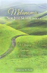 Melanoma- Not Just Skin Cancer