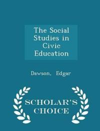 The Social Studies in Civic Education - Scholar's Choice Edition