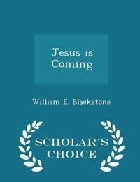 Jesus Is Coming - Scholar's Choice Edition