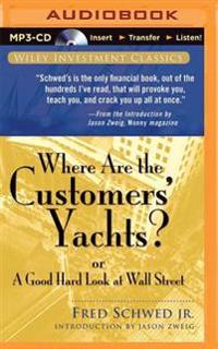 Where Are the Customers' Yachts?: Or a Good Hard Look at Wall Street