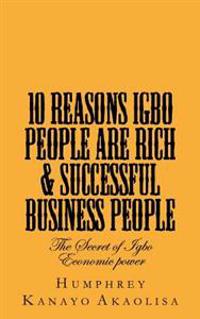 Ten Reasons Igbo People Are Rich and Successful Business People