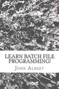 Learn Batch File Programming!