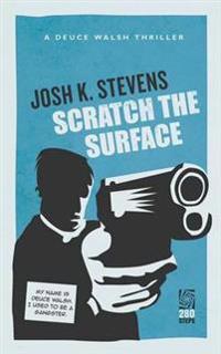 Scratch the Surface