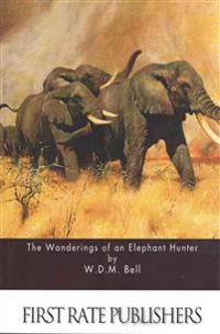 The Wanderings of an Elephant Hunter